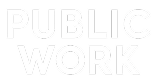 PUBLIC WORK Urban Design and Landscape Architecture
